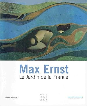 Seller image for Max Ernst. Le Jardin de la France. for sale by Antiquariat Bernhardt