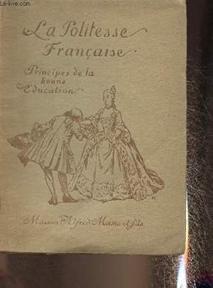 Seller image for La politesse franaise- Principes de la bonne ducation for sale by Le-Livre