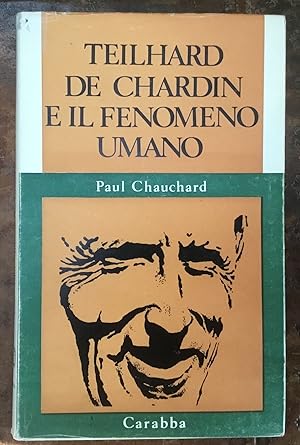 Teilhard De Chardin e il fenomeno umano