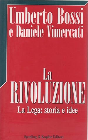 Immagine del venditore per LA RIVOLUZIONE la Lega: storie e idee ( 1993 ) venduto da Invito alla Lettura