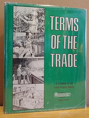 Bild des Verkufers fr Terms of the Trade: A Handbook for the Forest Products Industry zum Verkauf von H.S. Bailey