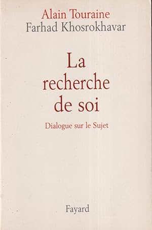 Immagine del venditore per La recherche de soi : dialogue sur le sujet venduto da PRISCA