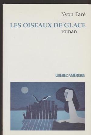 Bild des Verkufers fr Les oiseaux de glace: Roman (Collection Litterature d'Amerique) (French Edition) zum Verkauf von Livres Norrois