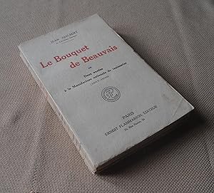 Imagen del vendedor de Le bouquet de Beauvais ou Deux annes  la Manufacture nationale de tapisserie a la venta por Benot HENRY