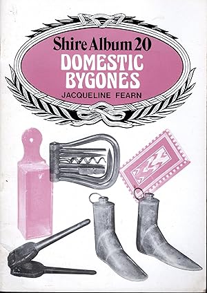 Shire Publication - Domestic Bygones - No.20 - By Jacqueline Fearn 1977