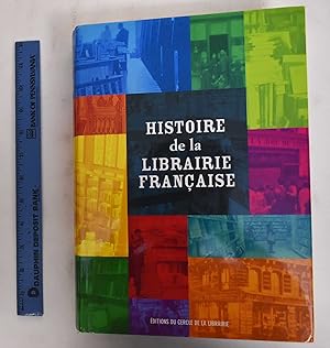 Bild des Verkufers fr Histoire de la Librairie Francaise zum Verkauf von Mullen Books, ABAA