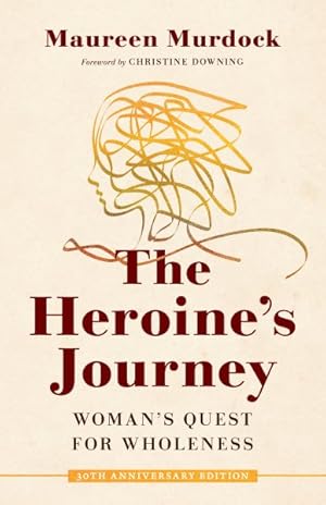 Bild des Verkufers fr Heroine's Journey : Woman's Quest for Wholeness zum Verkauf von GreatBookPricesUK