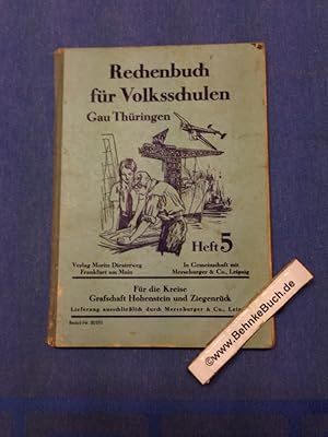 Bild des Verkufers fr Rechenbuch fr Volksschulen : Gau Thringen, Heft 5; Siebentes und achtes Schuljahr. zum Verkauf von Antiquariat BehnkeBuch