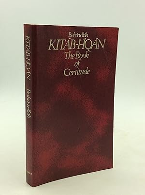 Bild des Verkufers fr KITAB-I-IQAN: The Book of Certitude zum Verkauf von Kubik Fine Books Ltd., ABAA
