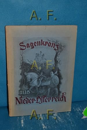 Bild des Verkufers fr Sagenkranz aus Niedersterreich. zum Verkauf von Antiquarische Fundgrube e.U.