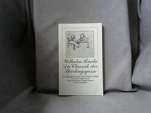 Die Chronik der Sperlingsgasse. Mit Handzeichn. Wilhelm Raabes. Hrsg. u. mit Anm. vers. von Hans-...