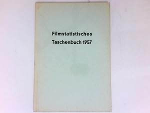 Filmstatistisches Taschenbuch 1957 :