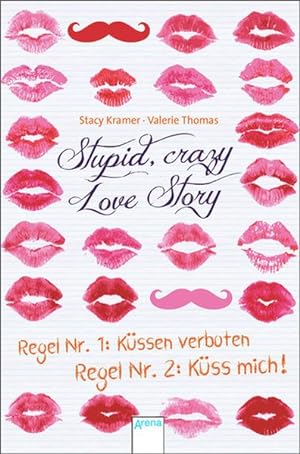 Seller image for Stupid Crazy Love Story: Regel Nr.1: Kssen verboten - Regel Nr. 2: Kss mich! for sale by Gerald Wollermann