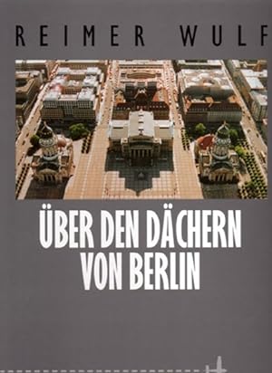 Bild des Verkufers fr ber den Dchern von Berlin zum Verkauf von Gerald Wollermann