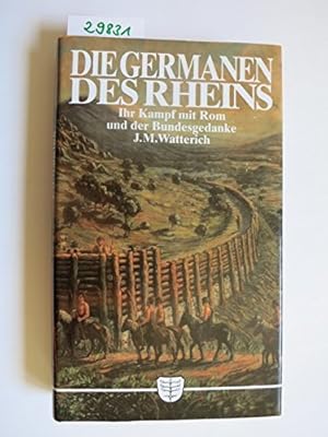 Seller image for Die Germanen des Rheins : ihr Kampf mit Rom und der Bundesgedanke. Prof. Dr. Watterich for sale by Antiquariat Johannes Hauschild