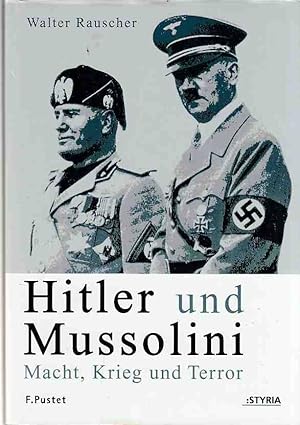 Bild des Verkufers fr Hitler und Mussolini : Macht, Krieg und Terror. zum Verkauf von Fundus-Online GbR Borkert Schwarz Zerfa