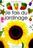 Seller image for Je Fais Du Jardinage for sale by RECYCLIVRE