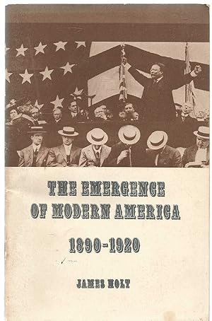 The emergence of Modern America 1890-1920