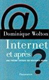 Image du vendeur pour Internet, Et Aprs ? : Une Thorie Critique Des Nouveaux Mdias mis en vente par RECYCLIVRE