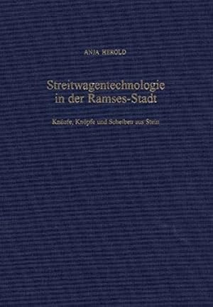 Bild des Verkufers fr Streitwagentechnologie in der Ramses-Stadt. Knufe, Knpfe und Scheiben aus Stein. Die Grabungen des Pelizaeus-Museums Hildesheim in Qantir - Pi-Ramesse Band 3. Piramesse. zum Verkauf von Antiquariat ExLibris Erlach Eberhard Ott