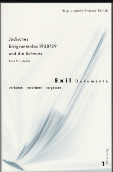 Imagen del vendedor de Jdisches Emigrantenlos 1938/39 und die Schweiz. Eine Fallstudie / Marthi Pritzker-Ehrlich (Hrsg.) / Exil-Dokumente ; Bd. 1; Teil von: Anne-Frank-Shoah-Bibliothek a la venta por Antiquariat ExLibris Erlach Eberhard Ott