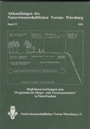 Abhandlungen des Naturwissenschaftlichen Vereins Würzburg. Band 33 1992: Begleituntersuchungen zu...