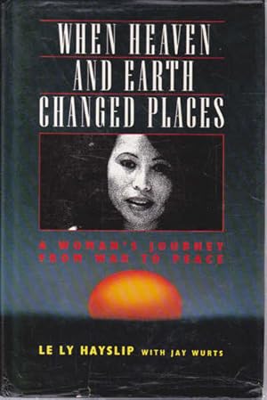 Seller image for When Heaven and Earth Changed Places: A Woman's Journey from War to Peace for sale by Goulds Book Arcade, Sydney