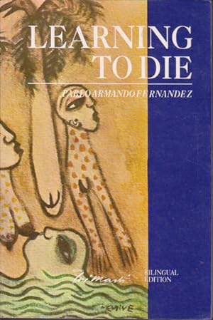 Seller image for Learning to die: The poetry of Pablo Armando Fernandez for sale by Goulds Book Arcade, Sydney