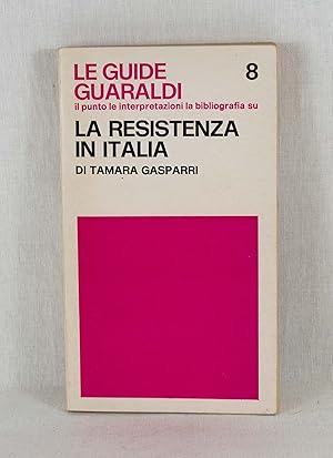 Bild des Verkufers fr La resistenza in italia. (= Le guide guaraldi, 8). zum Verkauf von Versandantiquariat Waffel-Schrder