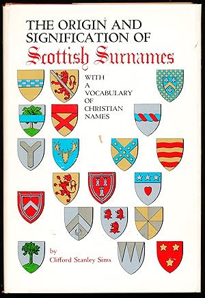 Seller image for THE ORIGIN AND SIGNIFICATION OF SCOTTISH SURNAMES With A Vocabulary of Christian Names. for sale by Alkahest Books