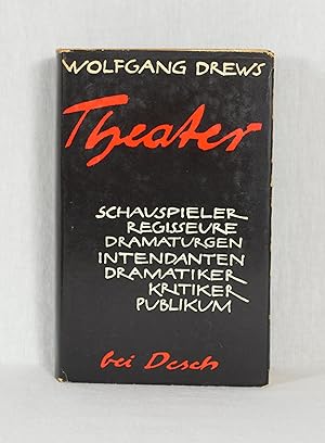 Bild des Verkufers fr Theater: Schauspieler - Regisseure - Dramaturgen - Intendanten - Dramatiker - Kritiker - Publikum. zum Verkauf von Versandantiquariat Waffel-Schrder