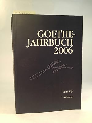 Bild des Verkufers fr Goethe-Jahrbuch 123 (2006) zum Verkauf von ANTIQUARIAT Franke BRUDDENBOOKS