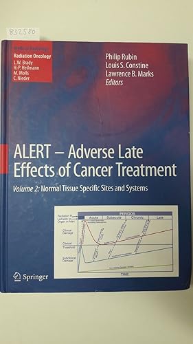 Seller image for ALERT - Adverse late effects of cancer treatment; Teil: Vol. 2., Normal tissue specific sites and systems for sale by Versand-Antiquariat Konrad von Agris e.K.