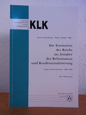 Imagen del vendedor de Die Territorien des Reichs im Zeitalter der Reformation und Konfessionalisierung. Land und Konfession 1500 - 1650. Teil 5: Der Sdwesten a la venta por Antiquariat Weber