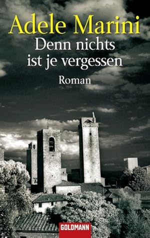 Denn nichts ist je vergessen: Roman