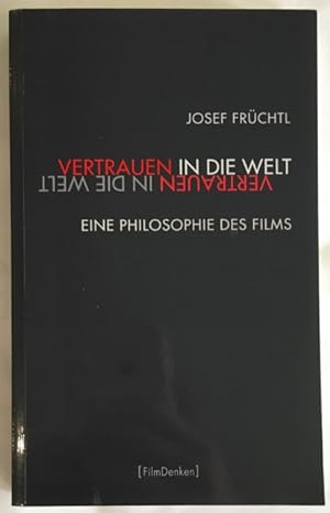 Seller image for Vertrauen in die Welt: eine Philosophie des Films. for sale by Antiquariat Im Seefeld / Ernst Jetzer