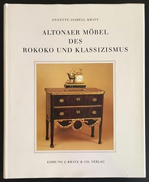 Bild des Verkufers fr Altonaer Mbel des Rokoko und Klassizismus: Tischlerhandwerk und "Mobilienfabrikation" im 18. und 19. Jahrhundert. zum Verkauf von Antiquariat Im Seefeld / Ernst Jetzer