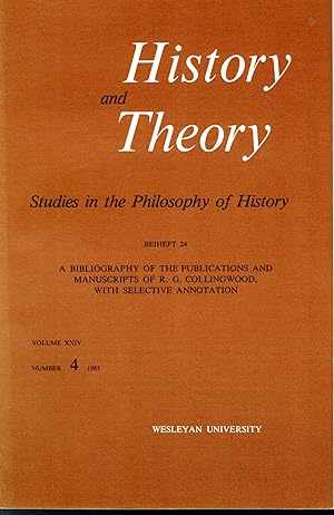 Seller image for History and Theory: Studies in the Philosophy of History: Volume XXIX, No. 4: Beiheft 24 ;Bibliography of Publications and Manuscripts of R.G. Collngwood.compiled By Donald S.Taylor . for sale by Dorley House Books, Inc.