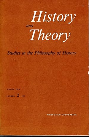 Seller image for History and Theory: Studies in the Philosophy of History: Volume XXIX, No. 2: 1990 for sale by Dorley House Books, Inc.