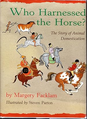 Immagine del venditore per Who Harnessed the Horse?: The Story of Animal Domestication venduto da Dorley House Books, Inc.