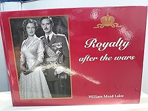 Seller image for Royalty After the Wars, A Picture Album for sale by Orb's Community Bookshop