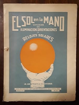 Imagen del vendedor de El sol en la mano. Estudios de iluminacin, orientaciones y relojes solares. a la venta por Domiduca Libreros