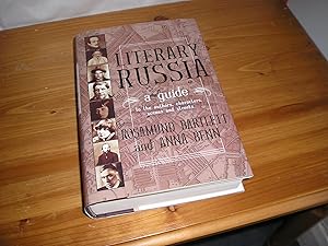 Image du vendeur pour Literary Russia a guide to the authors, charactwers, scenes and streets mis en vente par Lyndon Barnes Books