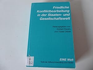 Bild des Verkufers fr Friedliche Konfliktbearbeitung in der Staaten- und Gesellschaftswelt. Eine Welt - Texte der Stiftung Entwicklung und Frieden. TB zum Verkauf von Deichkieker Bcherkiste