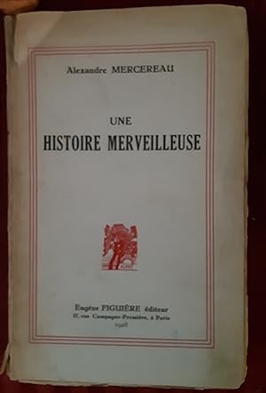 Seller image for Une Histoire Merveilleuse +++ belle ddicace manuscrite de l`auteur +++ for sale by Buchhandlung Neues Leben