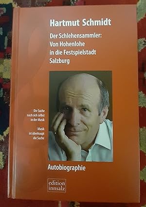 Der Schlehensammler : von Hohenlohe in die Festspielstadt Salzburg ; Autobiographie.