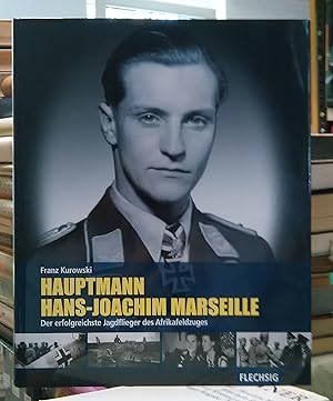 Hans Joachim Marseille Ein Jagdfliegerschicksal in Daten Bildern und Dokumenten 