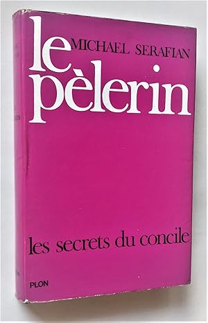 Seller image for Le Plerin - Les secrets du concile. for sale by Librairie Pique-Puces