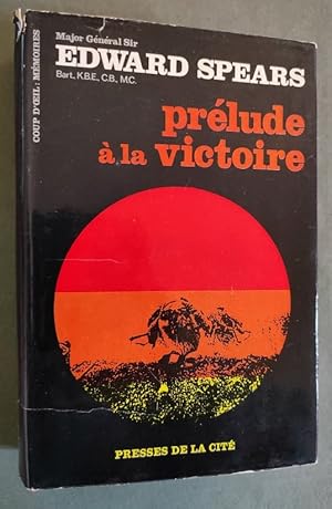 Seller image for Prlude  la victoire.- Introduction de Winston S. CHURCHILL. Trad. de l'anglais. for sale by Librairie Pique-Puces