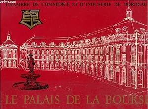 Seller image for Chambre de commerce et d'industrie de Bordeaux Le palais de la bourse for sale by Le-Livre